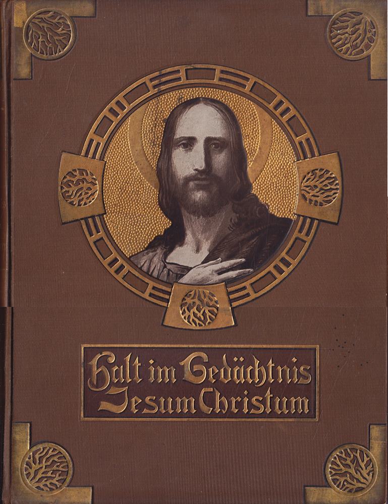 Halt im Gedächtnis Jesum Christum. Hauptzüge aus dem Leben Jesu in Wort und Bild.