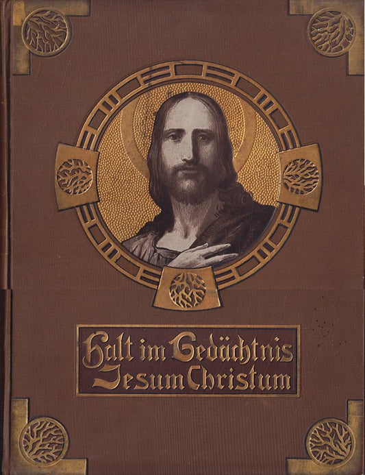 Halt im Gedächtnis Jesum Christum. Hauptzüge aus dem Leben Jesu in Wort und Bild.