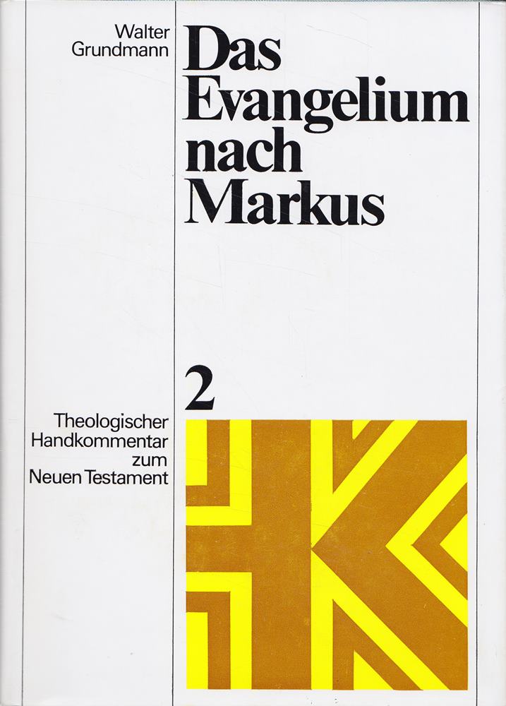 Theologischer Handkommentar zum Neuen Testament  Bd.2  Das Evangelium nach Markus (Theologischer Handkommentar zum Neuen Testament (ThHK))