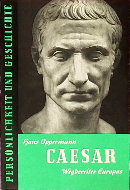Caesar. Wegbereiter Europas