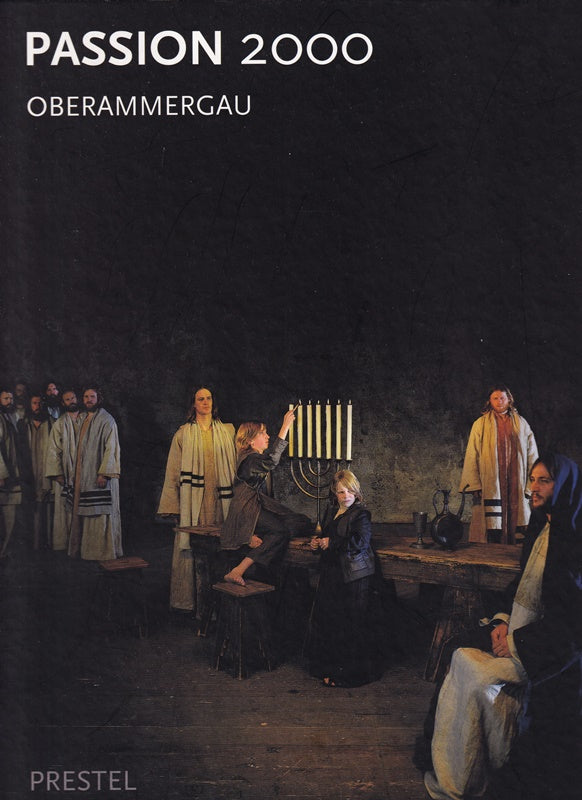 Passion 2000. Oberammergau. Mit Beitr. von Otto Huber und Christian Stückl. Farbtaf. v. Brigitte Maria Mayer.
