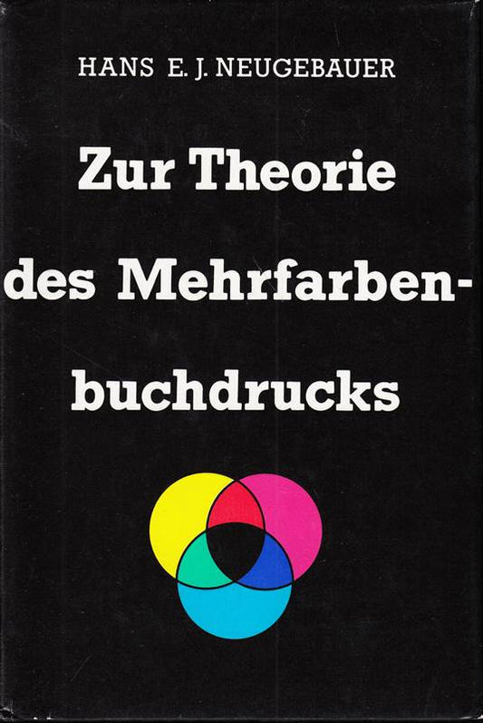 Zur Theorie des Mehrfarbendrucks: Ergänzt durch weiterführende Arbeiten aus Zeitschriften