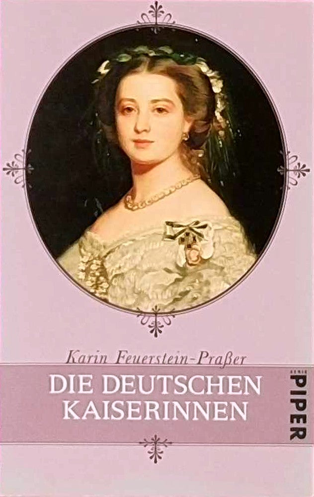 Die deutschen Kaiserinnen: 1871-1918