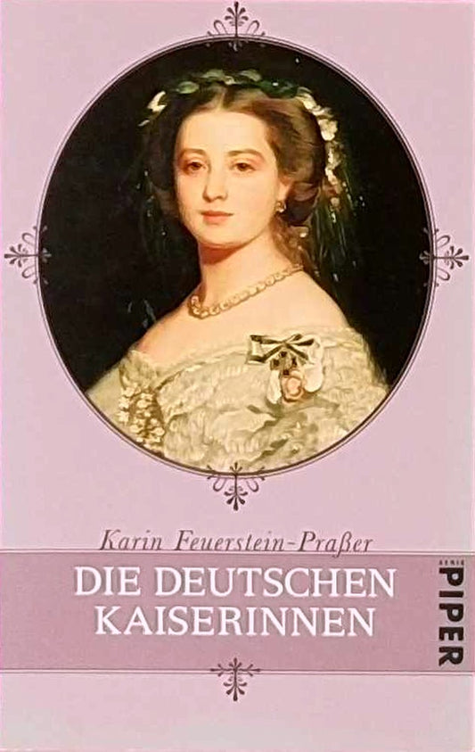 Die deutschen Kaiserinnen: 1871-1918