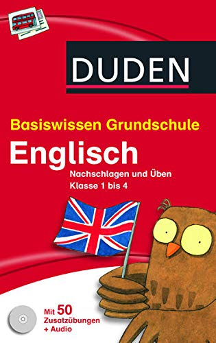 Basiswissen Grundschule ? Englisch: Nachschlagen und Üben 1. bis 4. Klasse. Mit Zusatzübungen und Hörbeispielen auf CD-ROM (Duden - Basiswissen Grundschule)