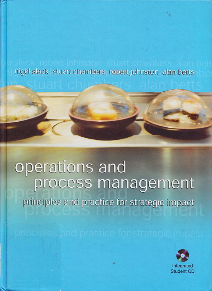 Operations and Process Management: Principles and Practice for Strategic Impact