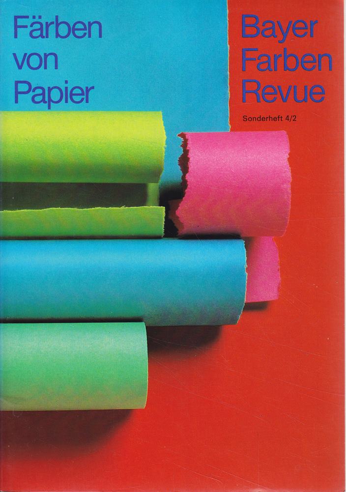 Färben von Papier - Bayer Farben Revue - Sonderheft 4/2