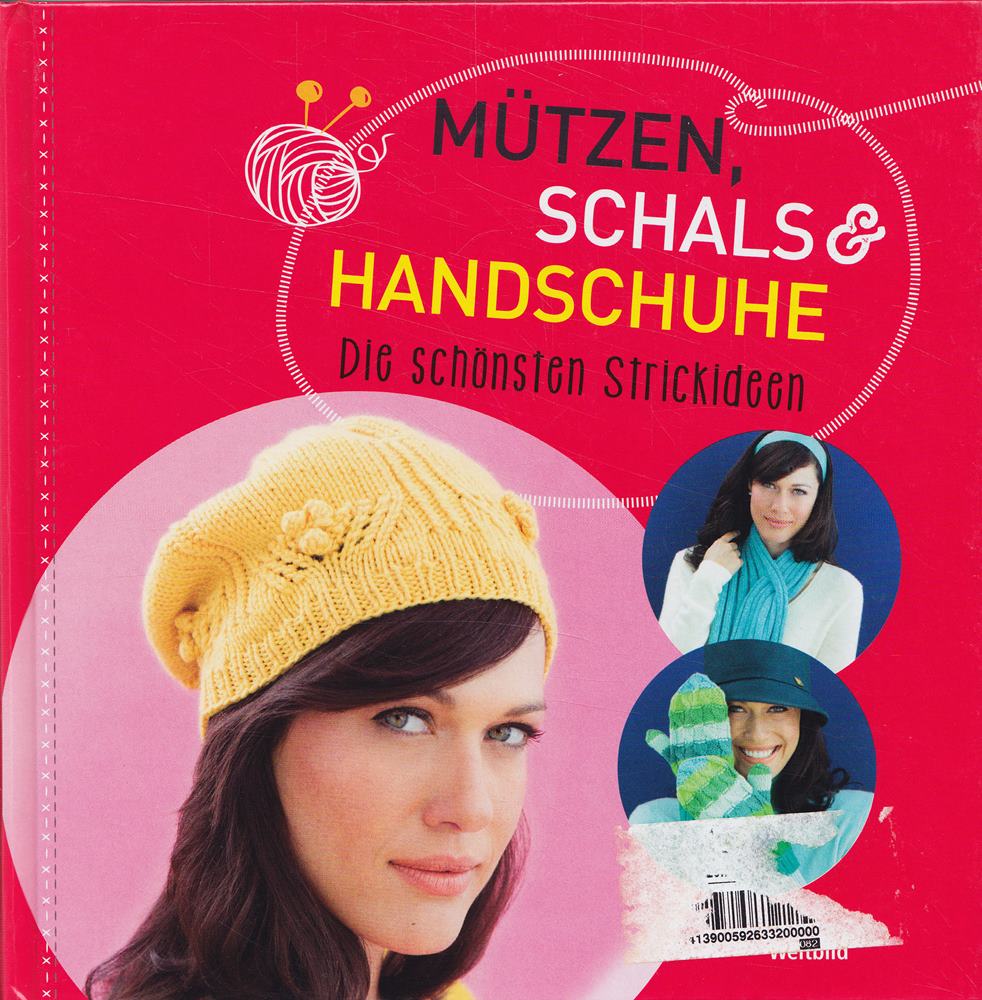 Mützen  Schals und Handschuhe - Die schönsten Strickideen