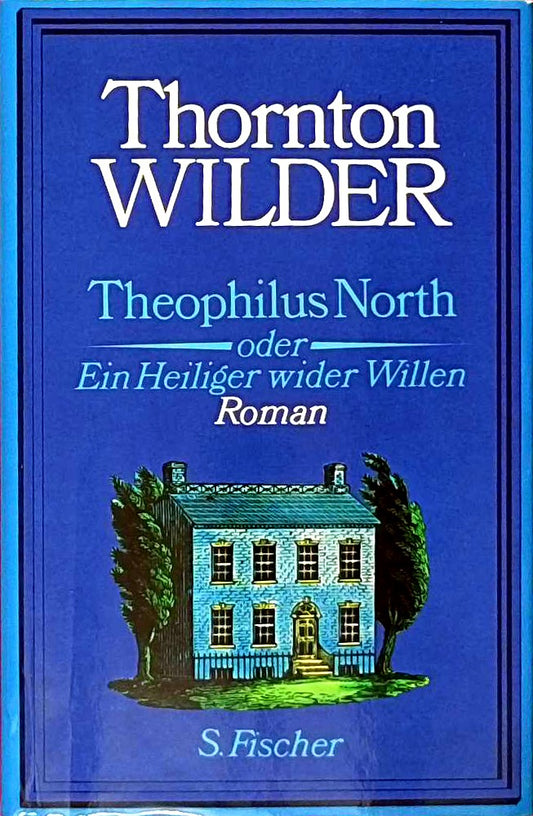 Theophilus North oder Ein Heiliger wider Willen