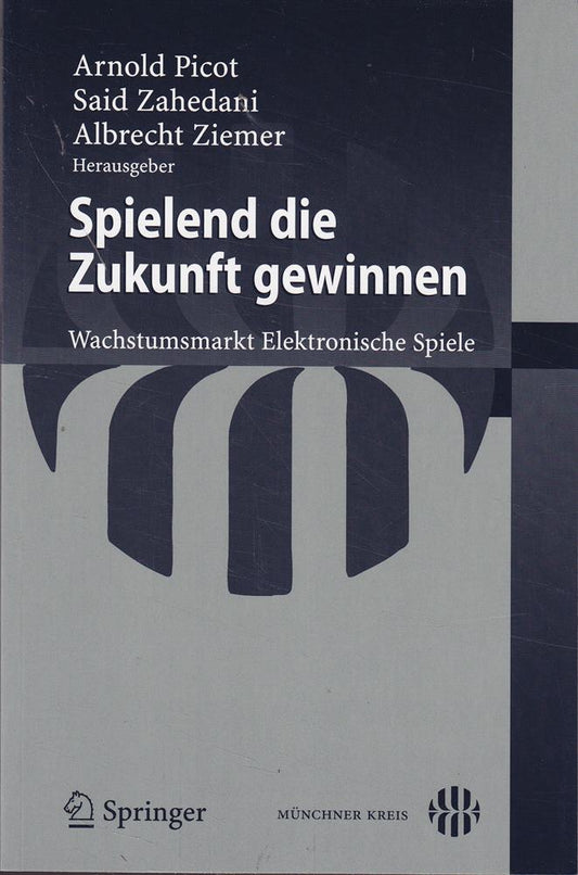 Spielend die Zukunft gewinnen: Wachstumsmarkt Elektronische Spiele (German Edition)