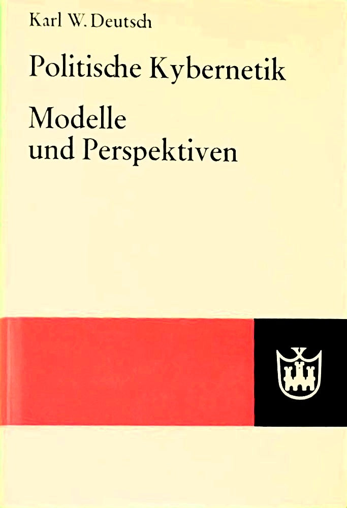Politische Kybernetik. Modelle und Perspektiven (The Nerves of Government)