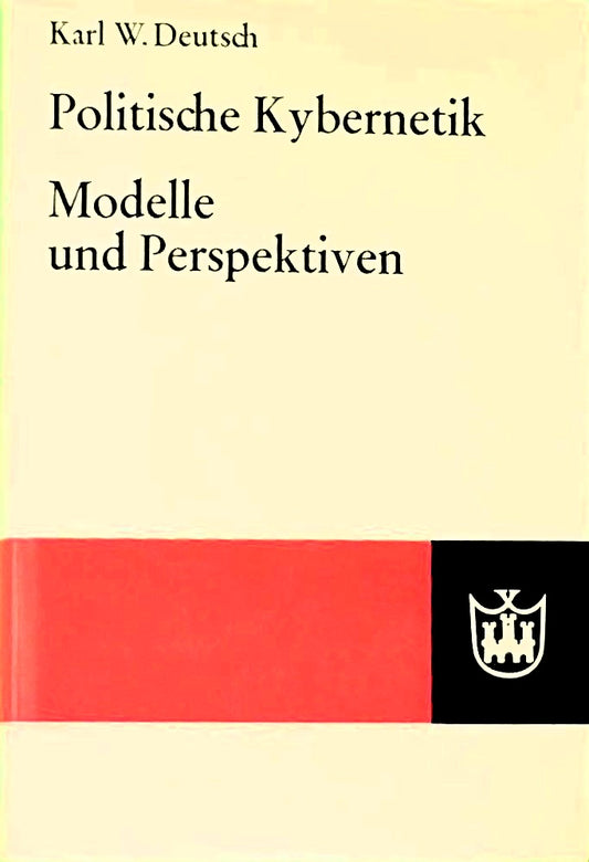 Politische Kybernetik. Modelle und Perspektiven (The Nerves of Government)