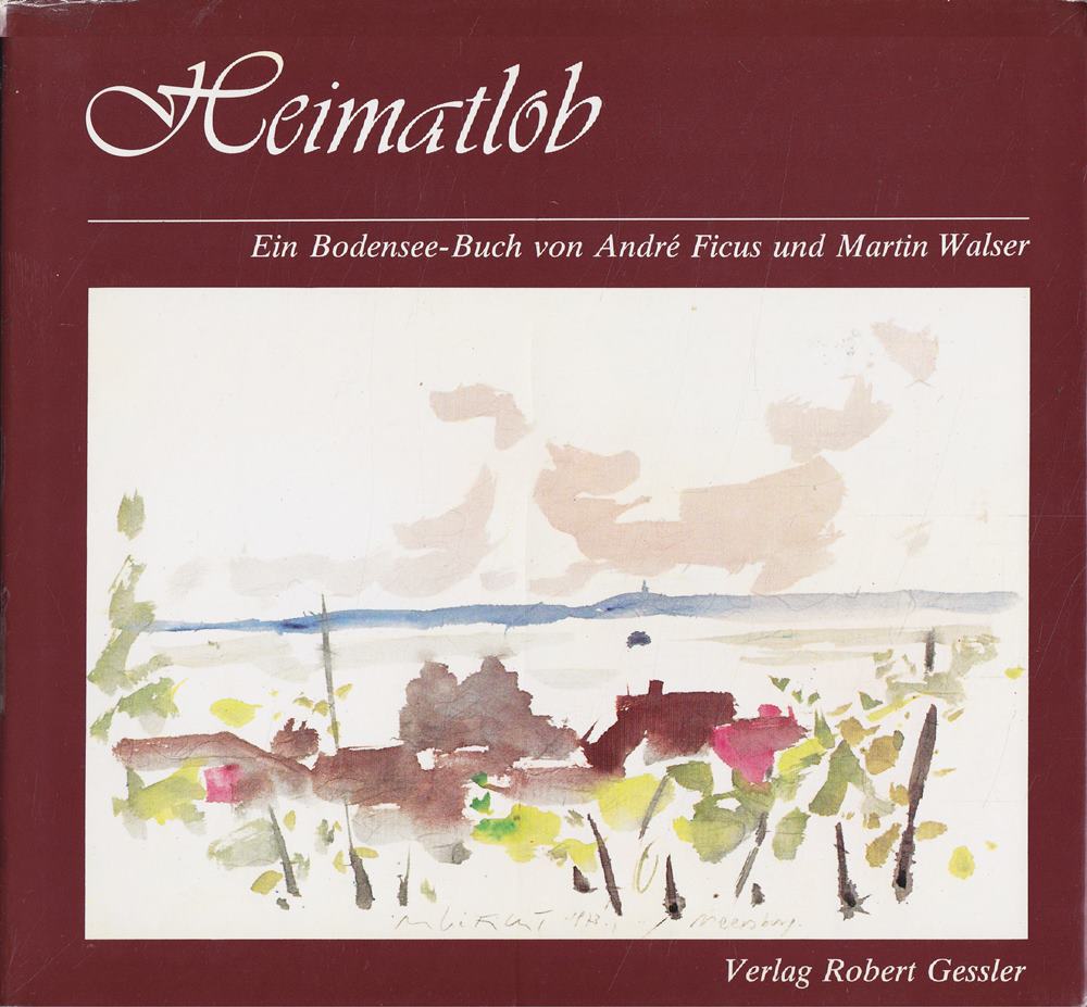 Heimatlob. Ein Bodenseebuch