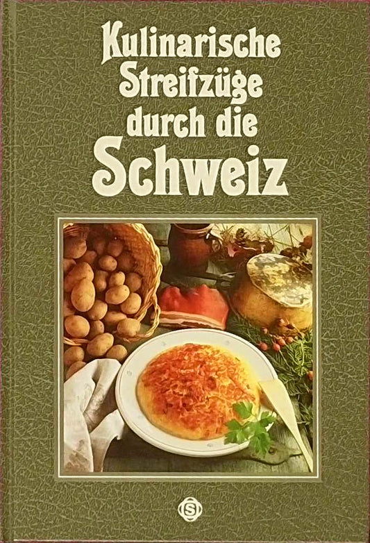 Kulinarische Streifzüge durch die Schweiz