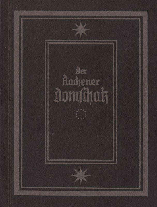 Der Aachener Domschatz.