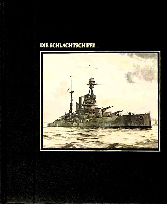 Time Life Buch - Die Seefahrer - Die Schlachtschiffe