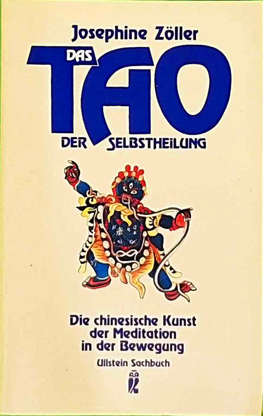 Das Tao der Selbstheilung: Die chinesische Kunst der Meditation in der Bewegung