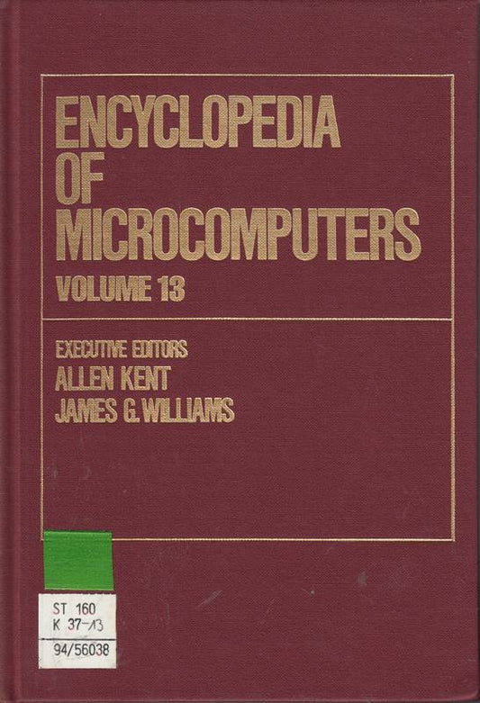 Encyclopedia of Microcomputers: Optical Disks to Production Scheduling: Volume 13 - Optical Disks to Production Scheduling