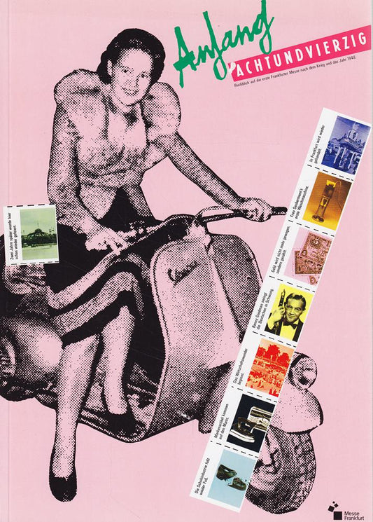 Anfang Achtundvierzig  Rückblick auf die erste Frankfurter Messe nach dem Krieg und das Jahr 1948