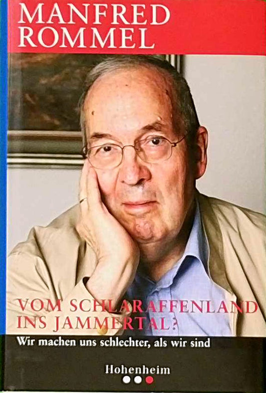 Vom Schlaraffenland ins Jammertal: Wir machen uns schlechter  als wir sind