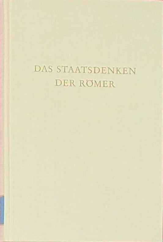 Das Staatsdenken der Römer (Wege der Forschung)