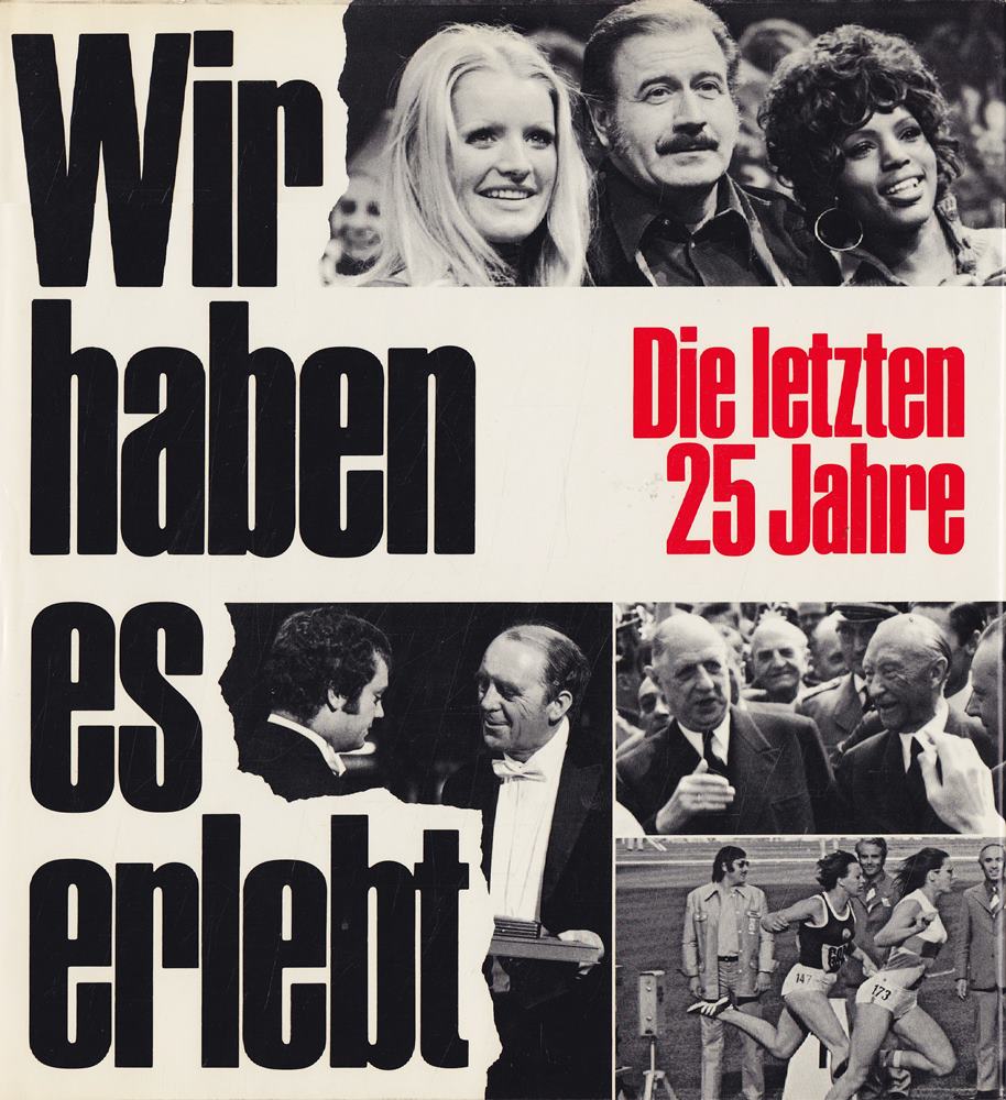 Wir haben es erlebt - Die letzten 25 Jahre [Bildband]