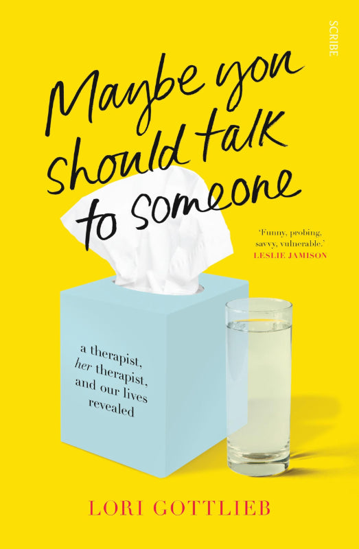 Maybe You Should Talk to Someone: the heartfelt  funny memoir by a New York Times bestselling therapist