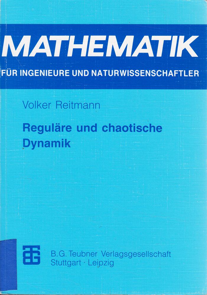 Reguläre und chaotische Dynamik (Mathematik für Ingenieure und Naturwissenschaftler  Ökonomen und Landwirte) (German Edition)