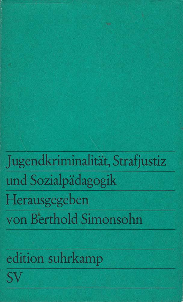 Jugendkriminalität  Strafjustiz und Sozialpädagogik