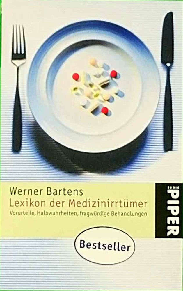 Lexikon der Medizinirrtümer: Halbwahrheiten  Vorurteile  fragwürdige Behandlungen