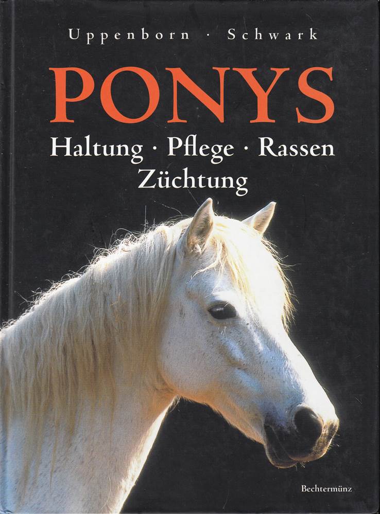 Ponys - Haltung.Pflege.Rassen.Züchtung