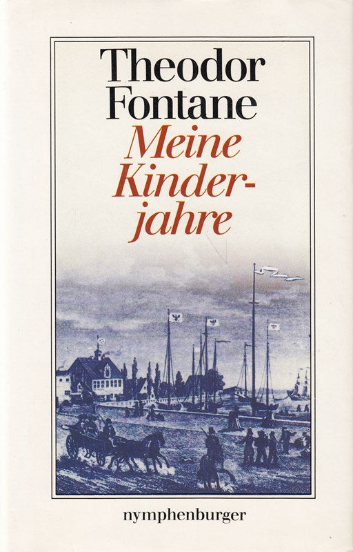 Theodor Fontane: Meine Kinderjahre [Nymphenburger] [hardcover]