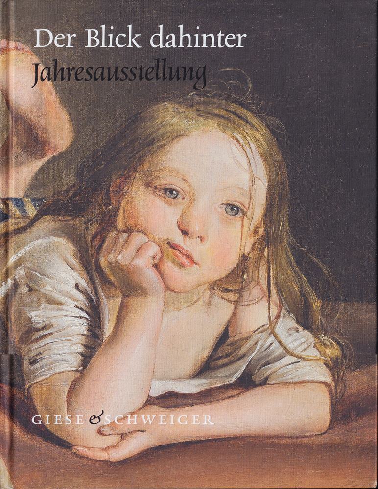 Der Blick dahinter - Jahresausstellung - Österreichische Kunst des 19. und 20. jahrhunderts