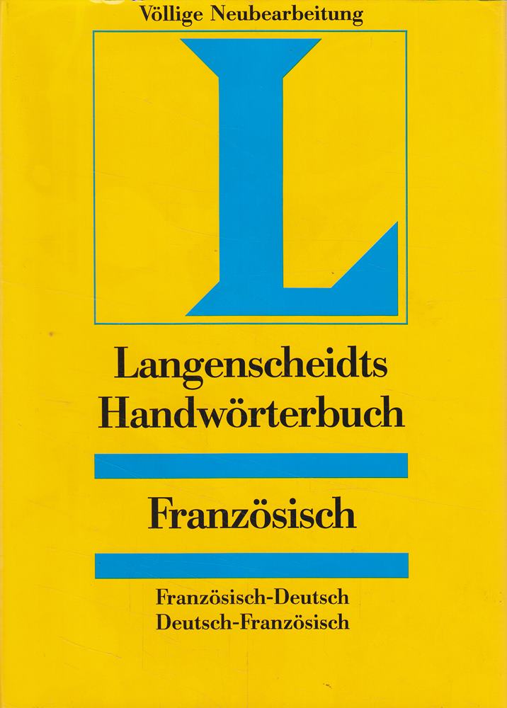 Langenscheidts Handwörterbuch  Französisch: Französisch-Deutsch / Deutsch-Französisch.