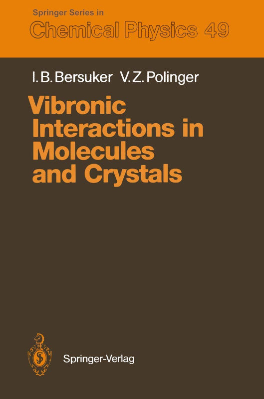 Vibronic Interactions in Molecules and Crystals (Springer Series in Chemical Physics  49  Band 49)