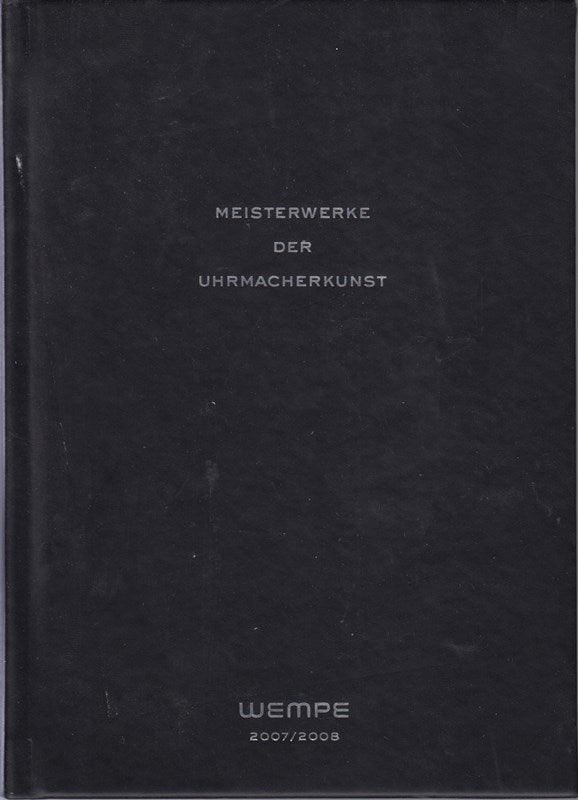 Meisterwerke der Uhrmacherkunst 2007 / 2008