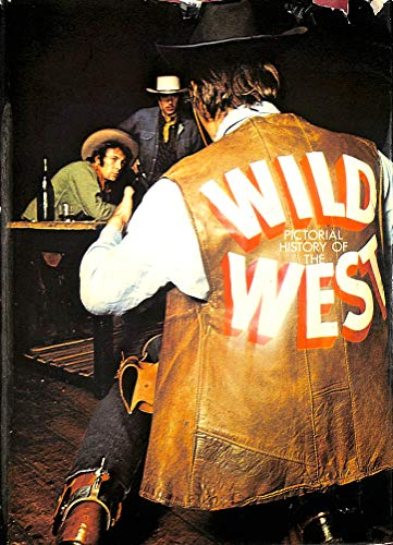 Pictorial History of the Wild West