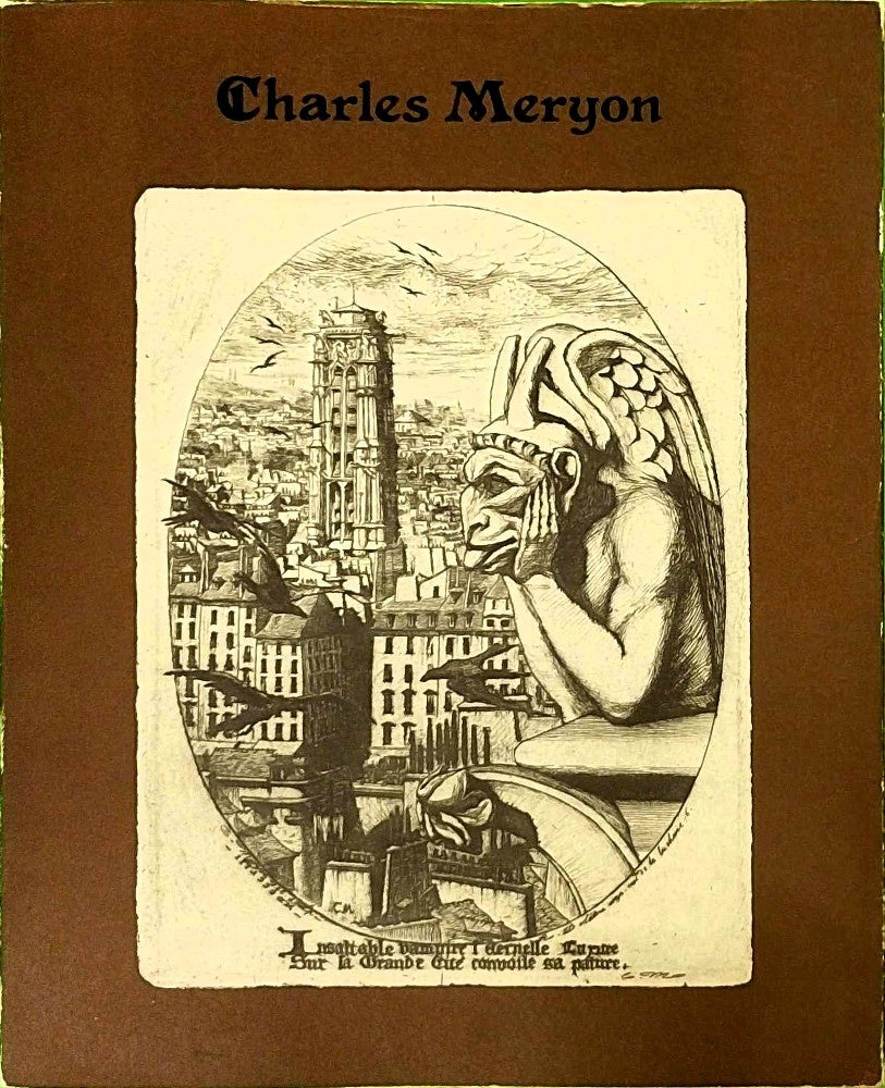 Charles Meryon - Paris um 1850: Zeichnungen  Radierungen  Photographien. Städel Frankfurt 1975
