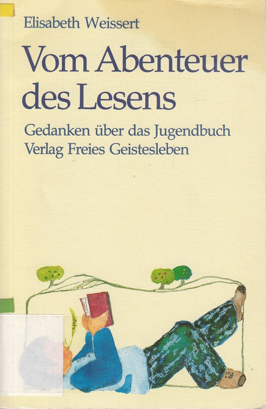 Vom Abenteuer des Lesens: Gedanken über das Jugendbuch