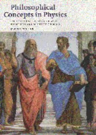 Philosophical Concepts in Physics: The Historical Relation Between Philosophy and Scientific Theories