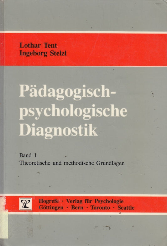 Pädagogisch-psychologische Diagnostik  in 2 Bdn.  Bd.1  Theoretische und methodische Grundlagen: Band 1: Theoretische und methodische Grundlagen
