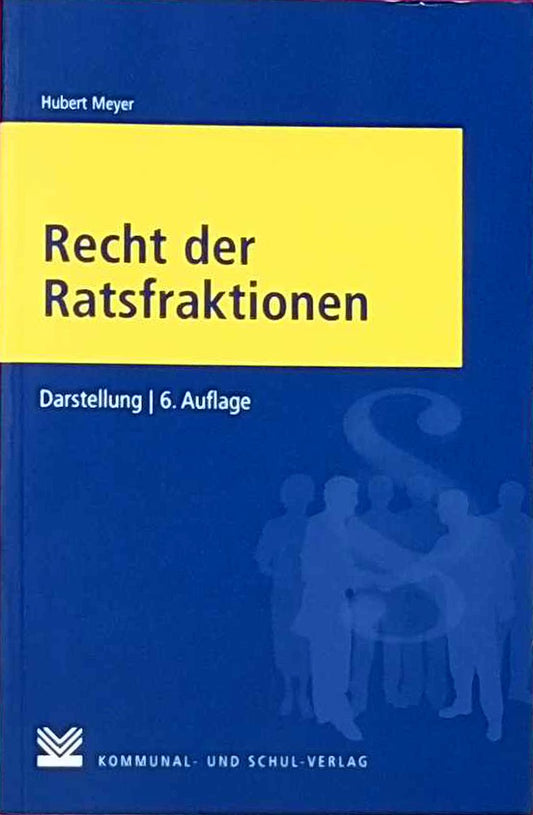 Recht der Ratsfraktionen: Darstellung