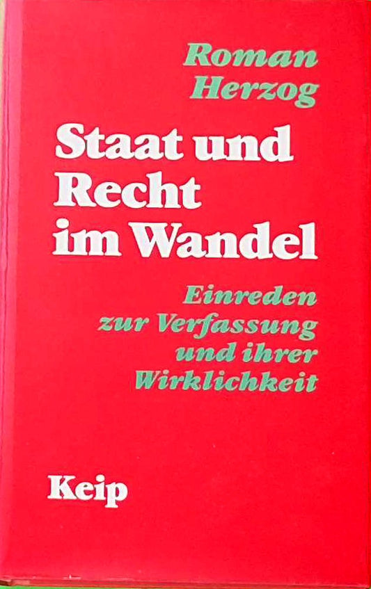Staat und Recht im Wandel: Einreden zur Verfassung und ihrer Wirklichkeit