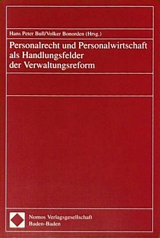 Personalrecht und Personalwirtschaft als Handlungsfelder der Verwaltungsreform