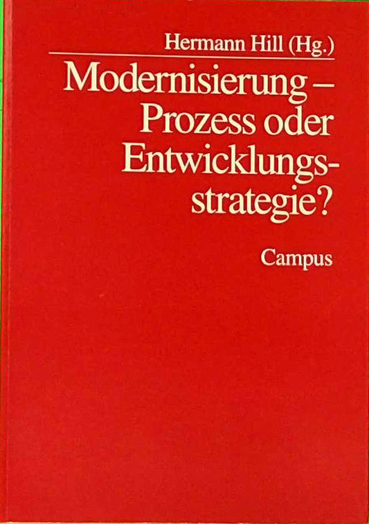 Modernisierung - Prozess oder Entwicklungsstrategie?: Prozess oder Entwicklungsstrategie?. Beitr. z. Tl. in engl. Sprache
