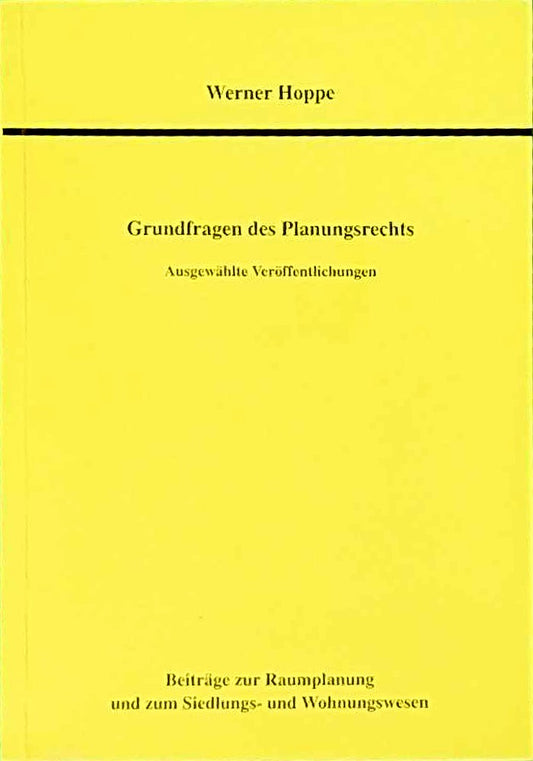 Grundfragen des Planungsrechts: Ausgewählte Veröffentlichungen