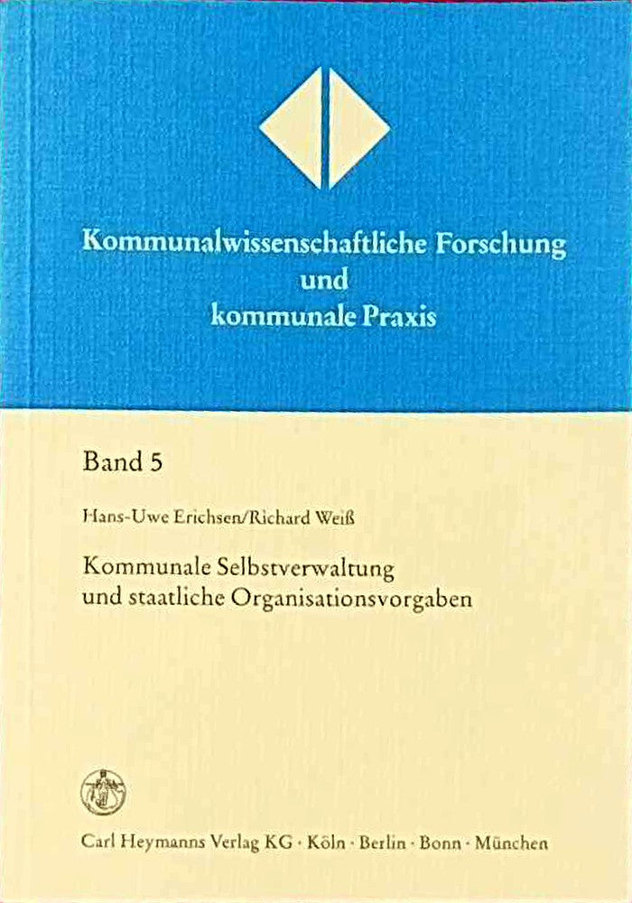 Kommunale Selbstverwaltung und staatliche Organisationsaufgaben: Die Grenzen staatlicher Interferenz  dargestellt am Beispiel der Regelung über die Gleichstellungsbeauftragte