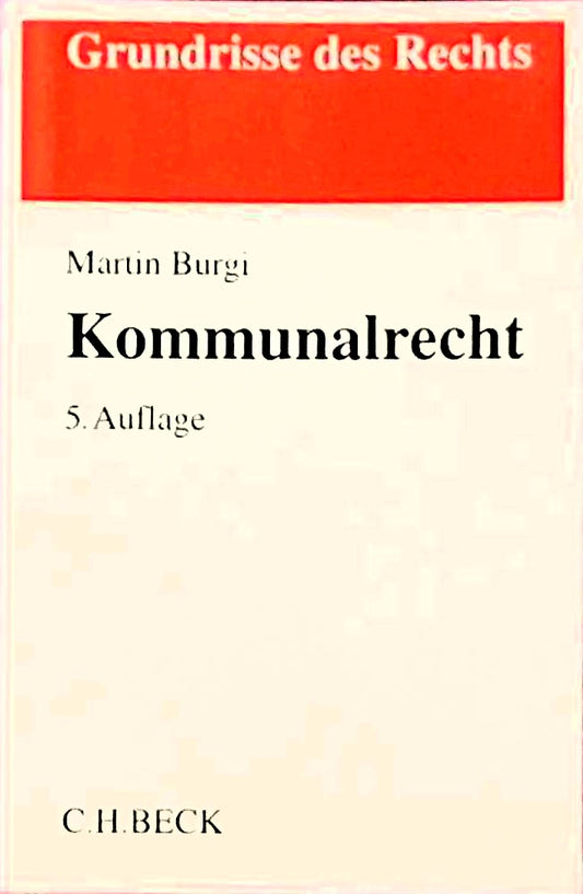 Kommunalrecht (Grundrisse des Rechts)