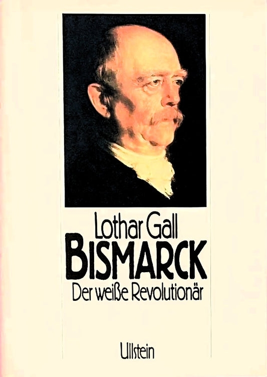 Bismarck. Der weiße Revolutionär
