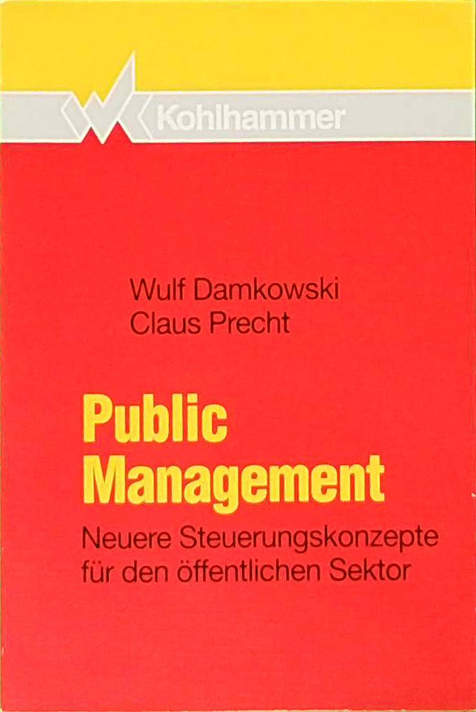 Public Management: Neuere Steuerungskonzepte für den öffentlichen Sektor